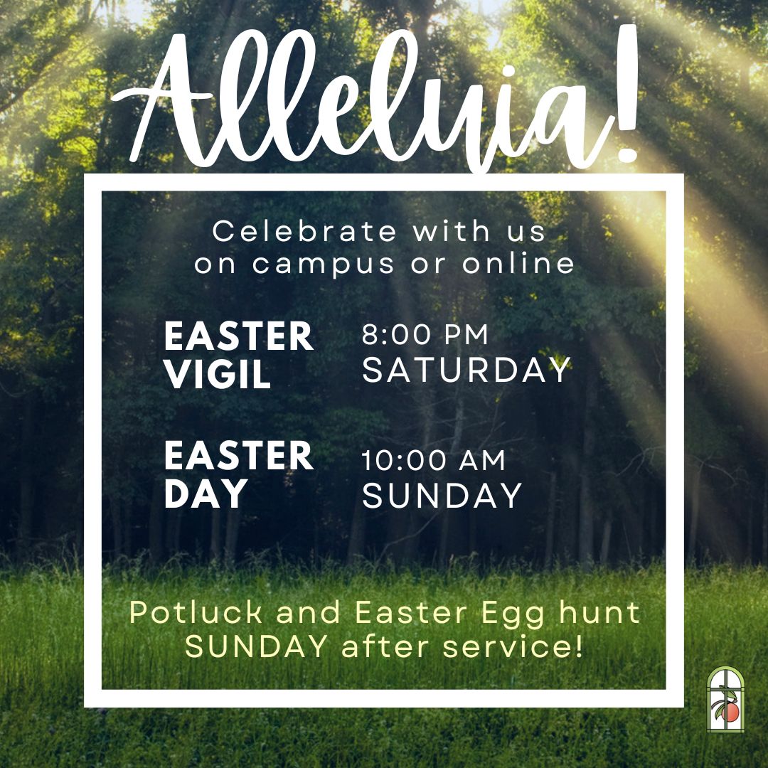 Easter Vigil Service at 7 pm and Easter Day at 10 am. Easter Day with egg hunt and brunch following service.