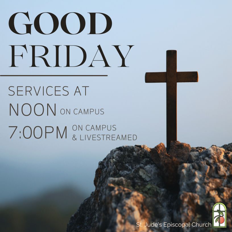 Good Friday services at noon and 7 pm. 7 pm service is livestreamed.